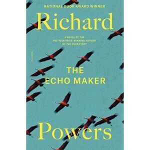 The Echo Maker -- Richard Powers